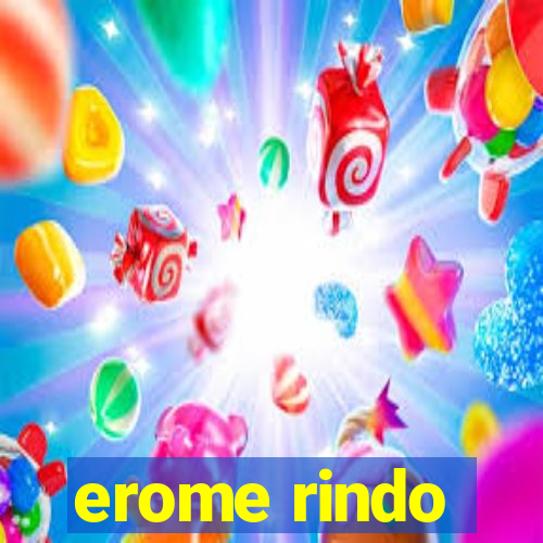 erome rindo